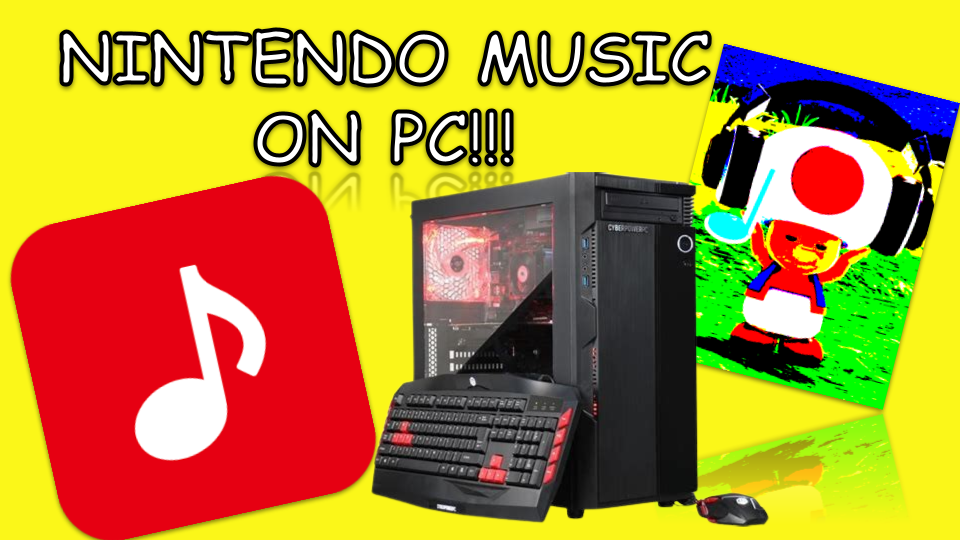 How to Use Nintendo Music on PC